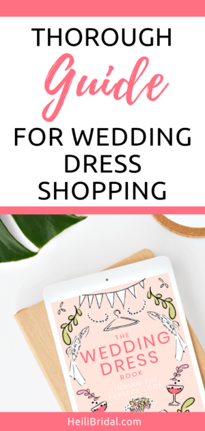Best Wedding Dress Shopping Tips - Thorough Wedding Dress Guide
